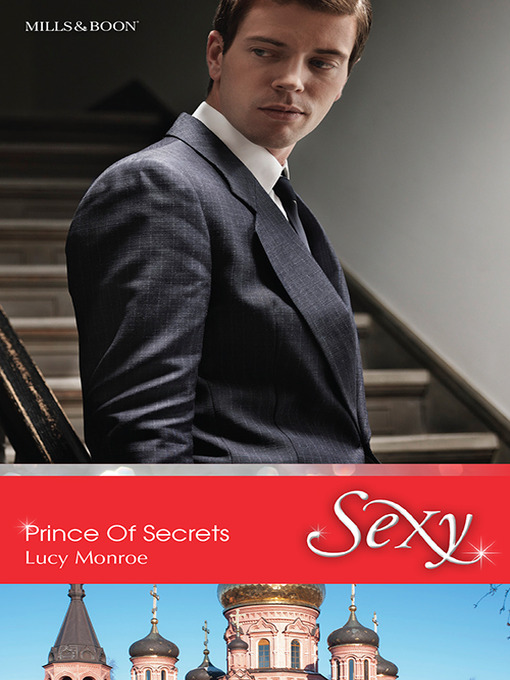 Title details for Prince of Secrets by LUCY MONROE - Available